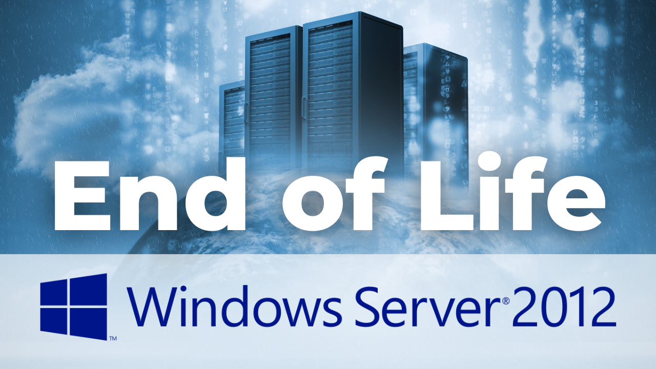 Microsoft Windows Server 2012 End of Life: The Hidden Threat