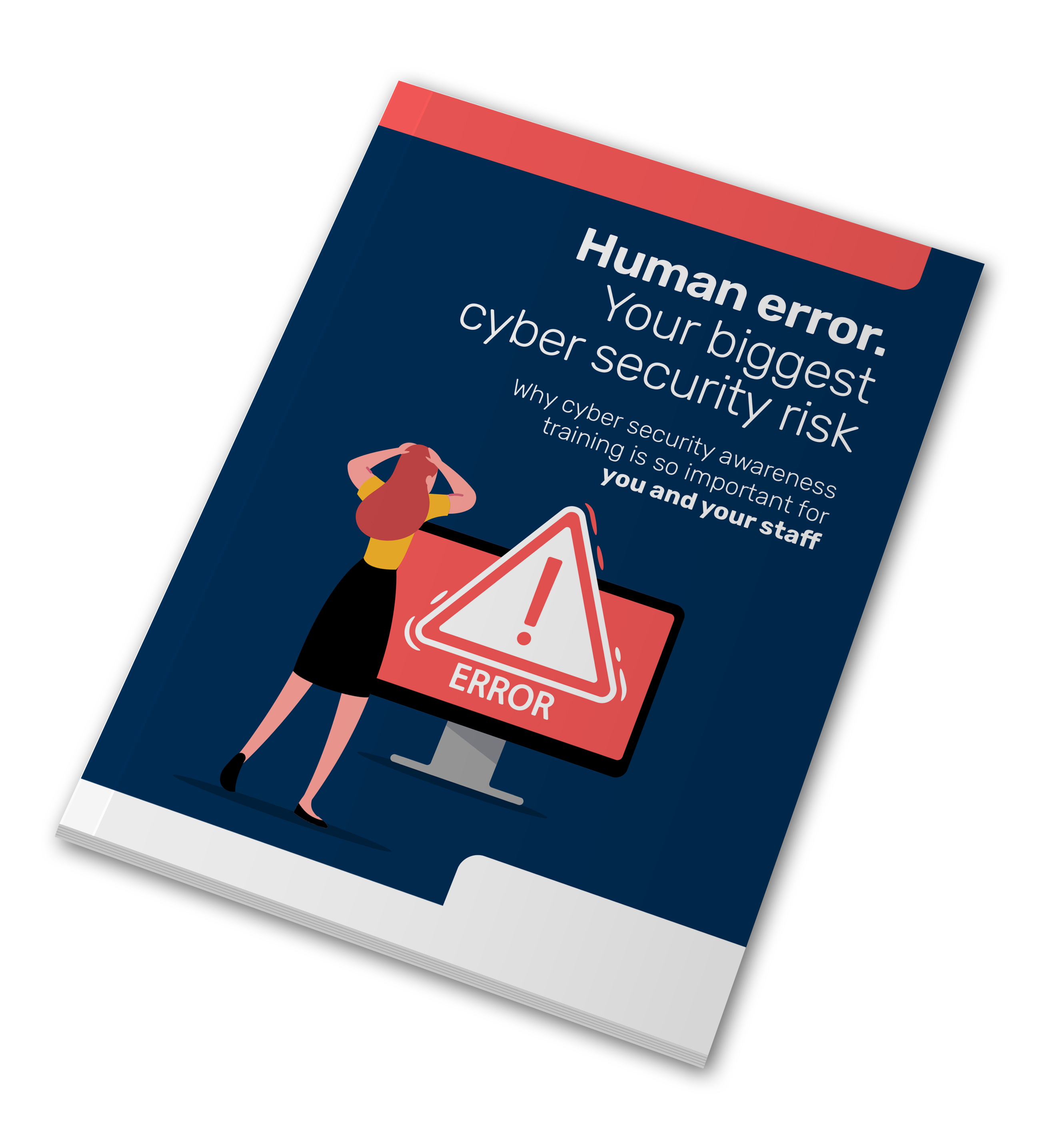 Human error - Your biggest cyber security risk